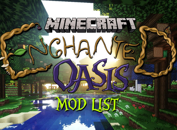 Enchanted Oasis – Season 2 – Mod List!