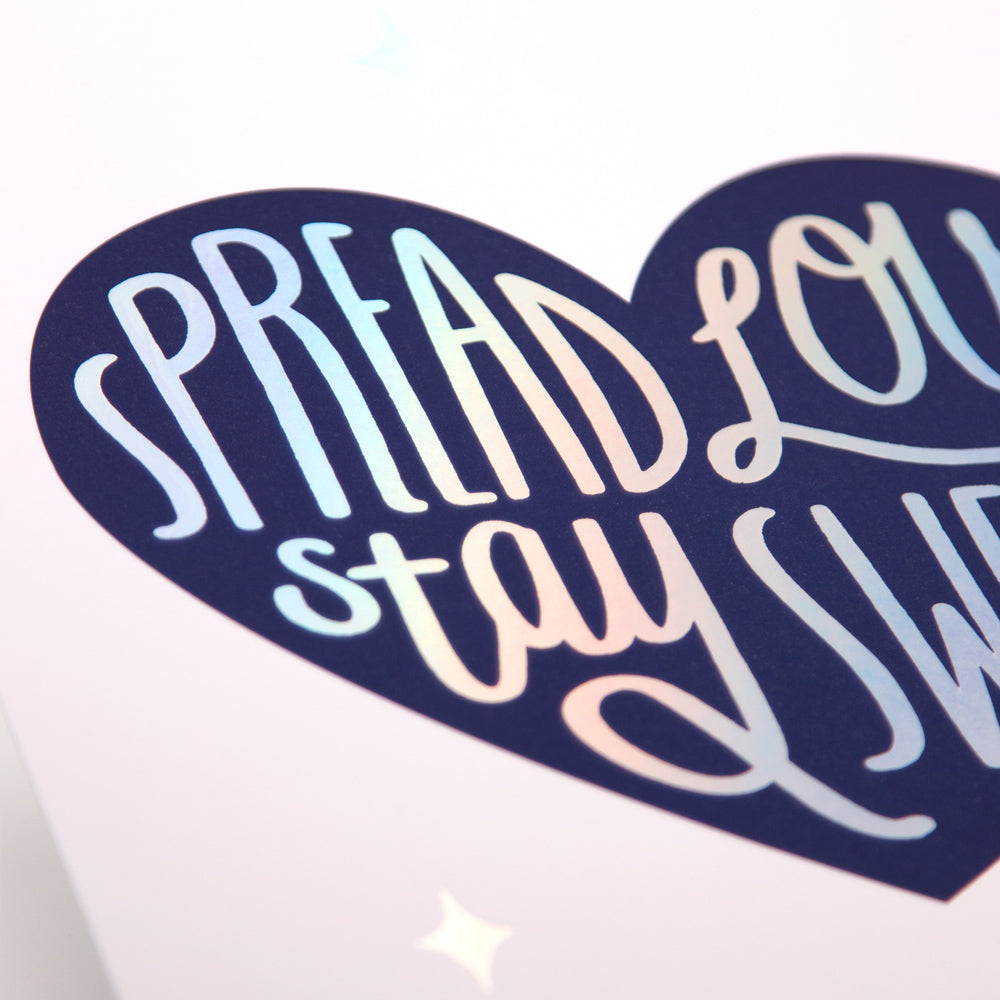 
                  
                    Spread Love Stay Sweet Holo Art Print
                  
                