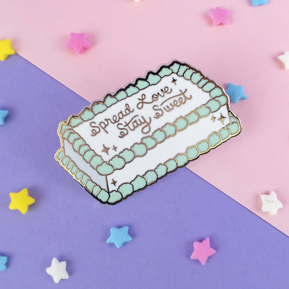 Spread Love Stay Sweet Cake Pin